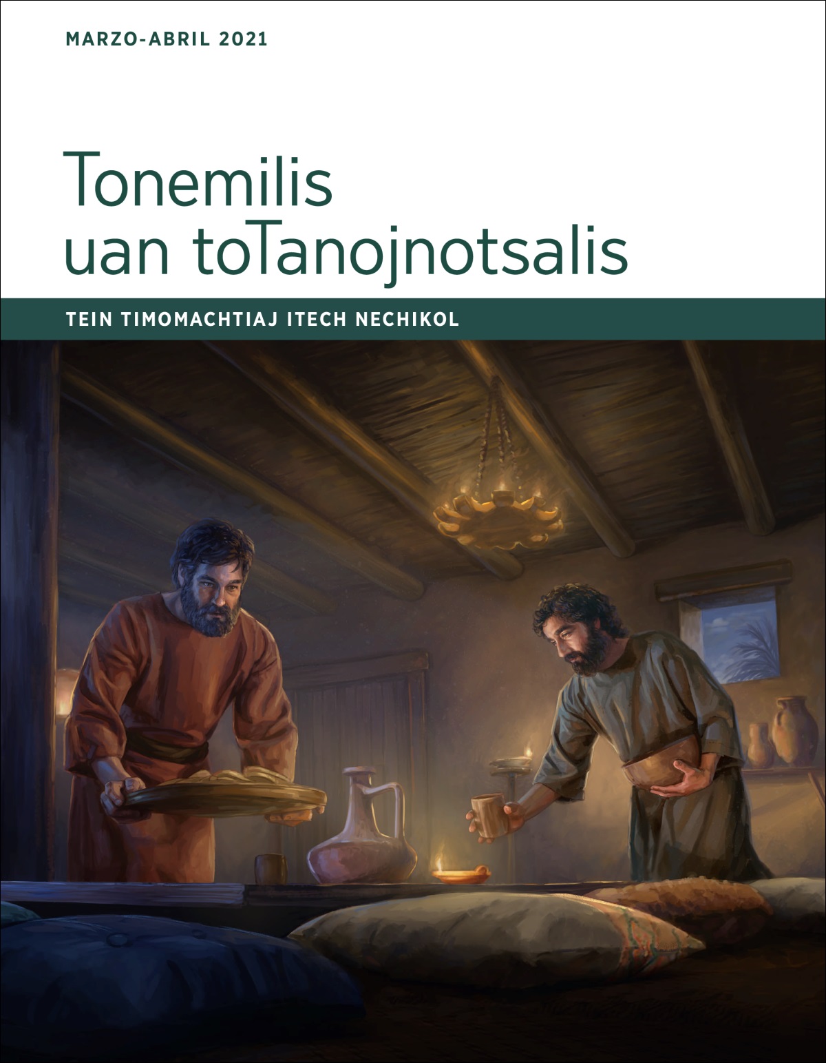Tein timomachtiaj itech nechikol Tonemilis uan toTanojnotsalis (marzo-abril xiuit 2021).
