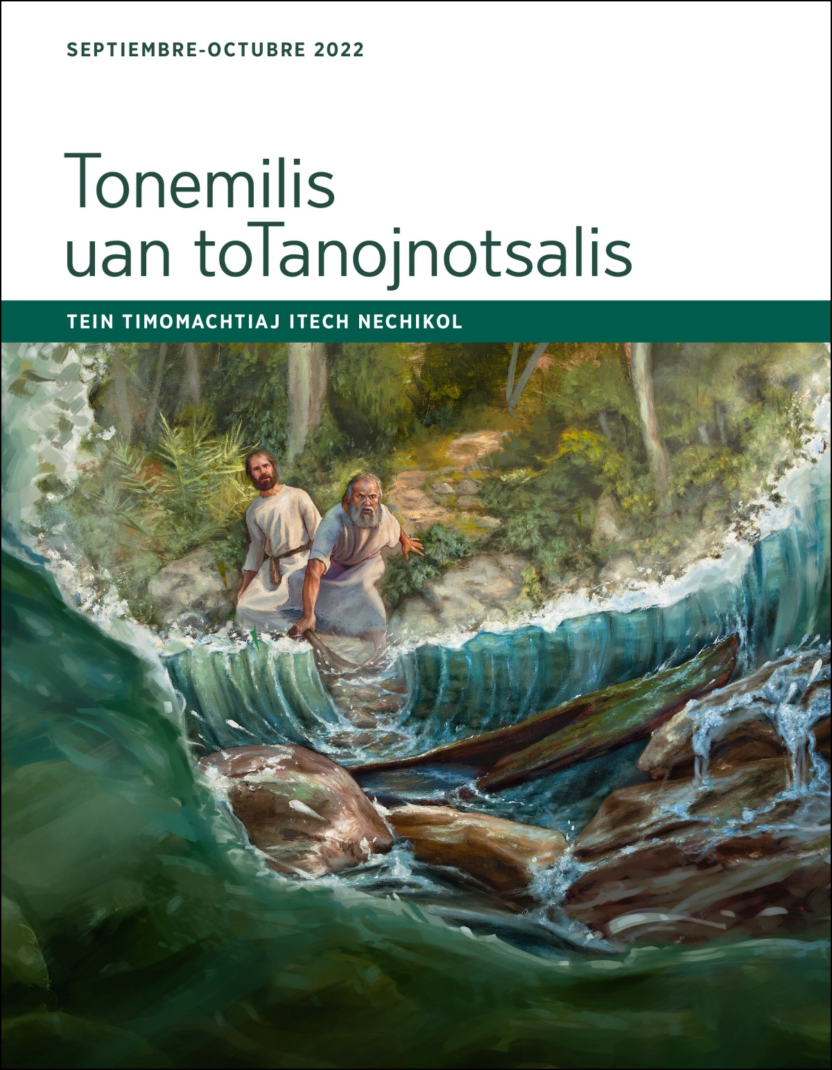 Tein timomachtiaj itech nechikol Tonemilis uan toTanojnotsalis (septiembre-octubre xiuit 2022).