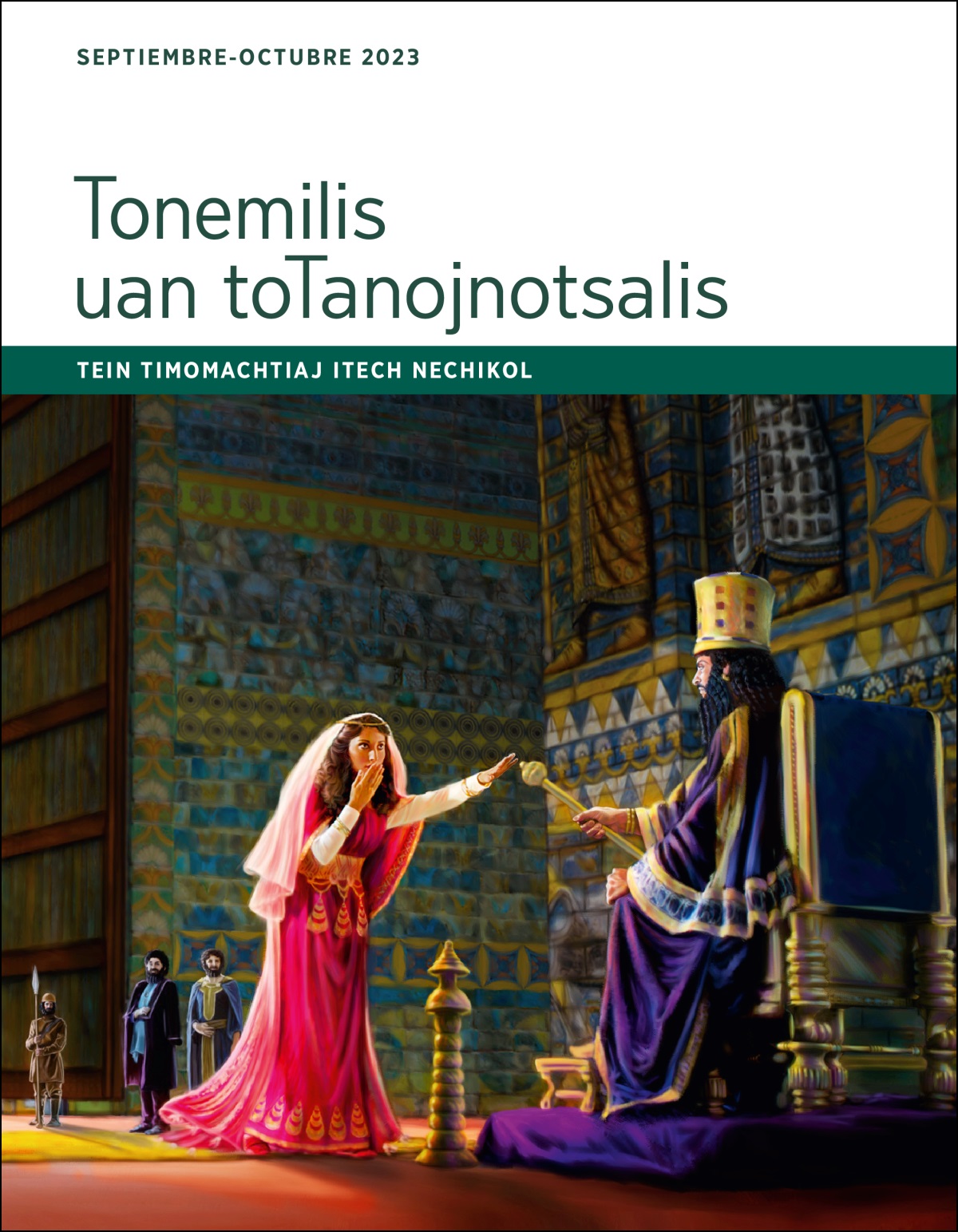 Tein timomachtiaj itech nechikol Tonemilis uan toTanojnotsalis (septiembre-octubre xiuit 2023).