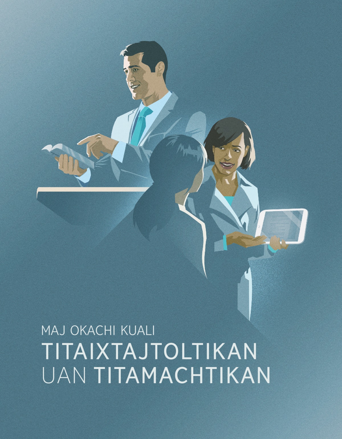 Maj okachi kuali titaixtajtoltikan uan titamachtikan