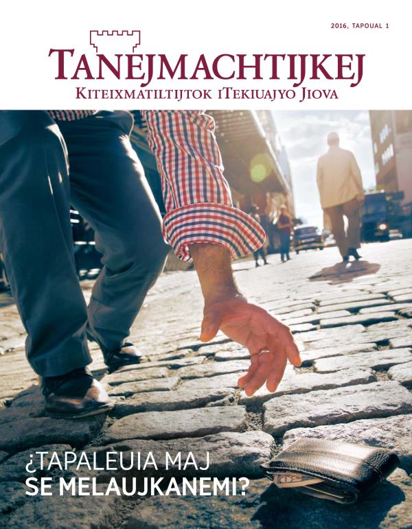 Tanejmachtijkej, 2016, tapoual 1 | ¿Tapaleuia maj se melaujkanemi?