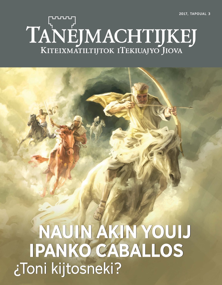 Tanejmachtijkej, 2017, tapoual 3 | Nauin akin youij ipanko caballos. ¿Toni kijtosneki?