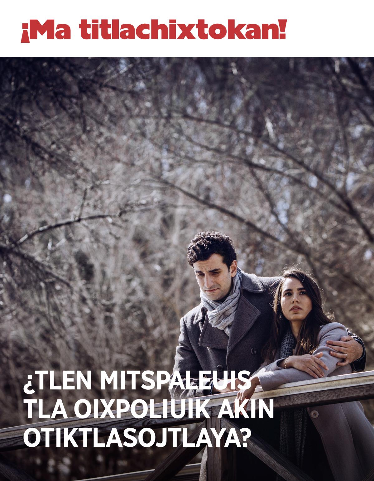 ¡Ma titlachixtokan! Núm. 3, 2018 | ¿Tlen mitspaleuis tla oixpoliuik akin otiktlasojtlaya?