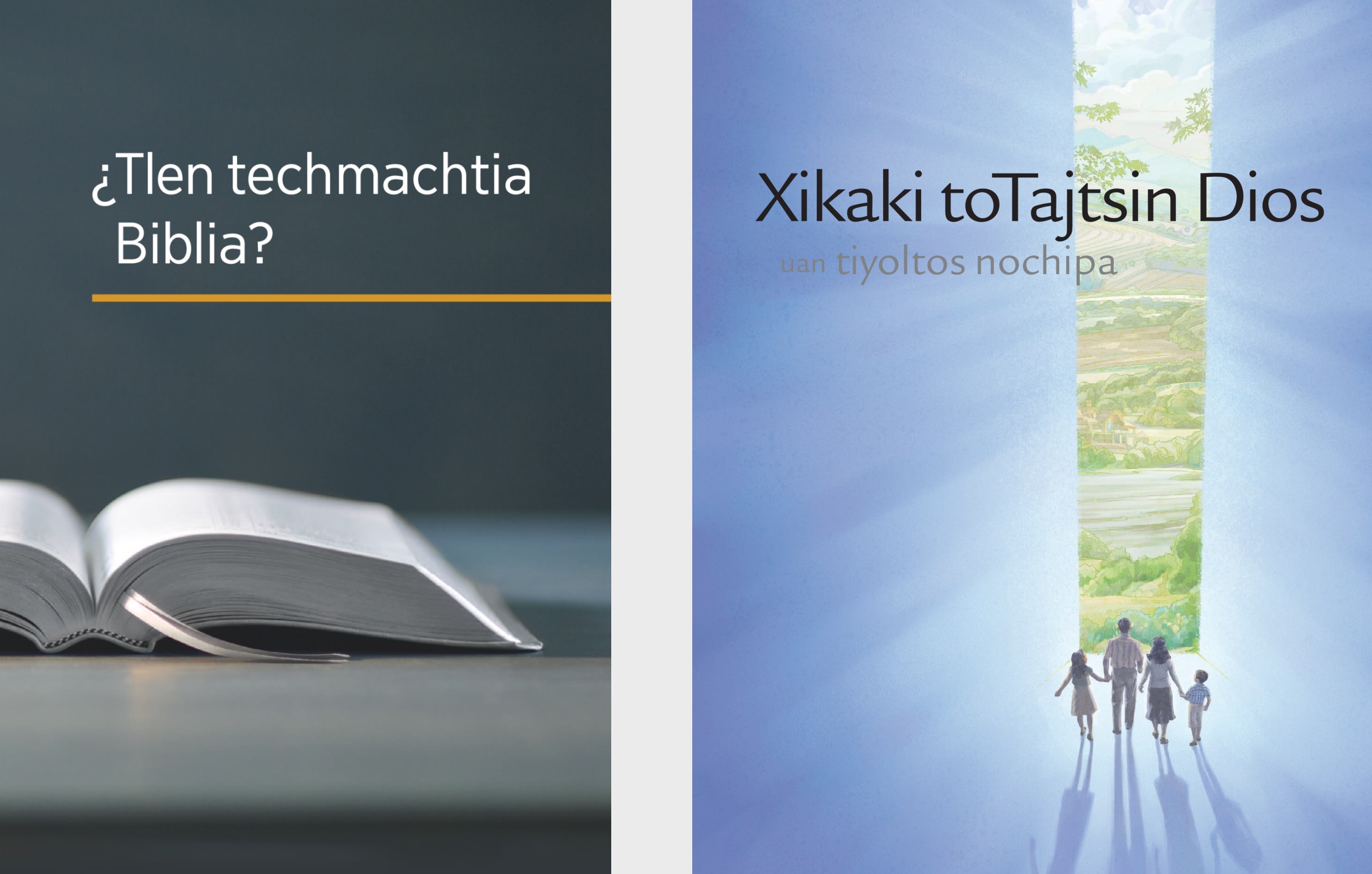 Amochtli ¿Tlen techmachtia Biblia? uan amatlajkuilol Kuali tlajtolmej techmaka toTajtsin Dios