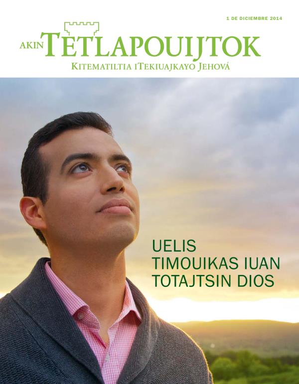 Se tlakatl mokuayejyekojtok itech toTajtsin Dios
