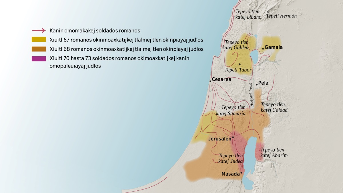 Se mapa kanin motaj altepemej tlen opouiayaj Israel. Ik norte ompa Jerusalén kajki tepeyo Líbano, Galilea, Samaria, Galaad, tepetl Hermón uan tepetl Tabor. Noijki altepemej Gamala, Cesarea uan Pela. Ik sur ompa Jerusalén kajki tepeyo Judea, Abarim uan altepetl Masada. Noijki itech mapa mota kanin omomakakej soldados romanos uan tlalmej tlen okinkixtilijkej judíos itech xiuitl 67 hasta 73.