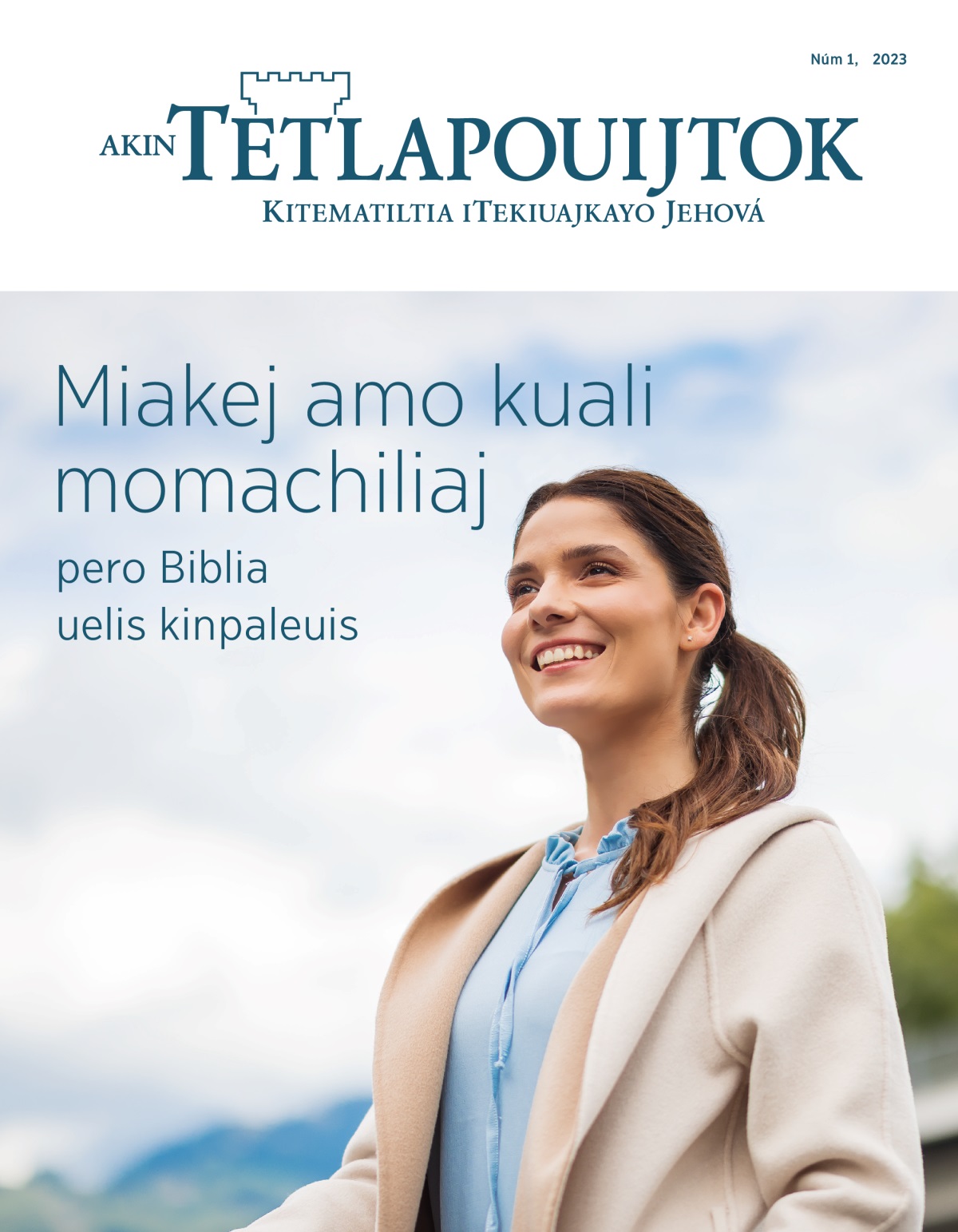 Akin Tetlapouijtok núm. 1, 2023 | Miakej amo kuali momachiliaj pero Biblia uelis kinpaleuis.