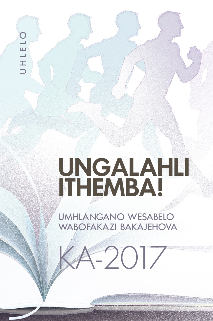 Uhlelo Luka-2017 Lomhlangano Wesabelo WaboFakazi BakaJehova