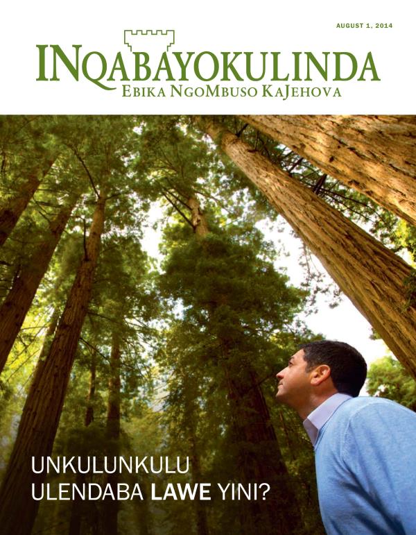 IMagazini INqabayokulinda ka-August 2014 | UNkulunkulu Ulendaba Lawe Yini?