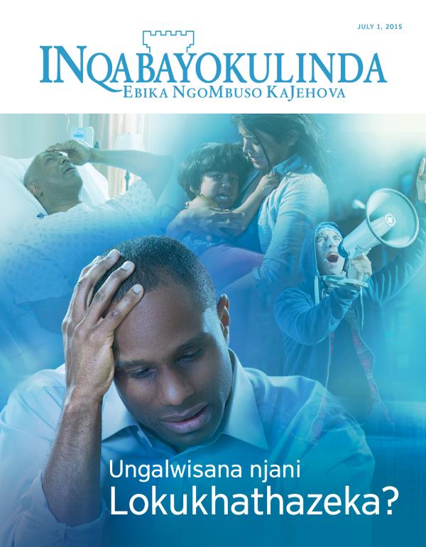 Cover of the Watchtower Magazine, July 2015 | Ungalwisana Njani Lokukhathazeka?