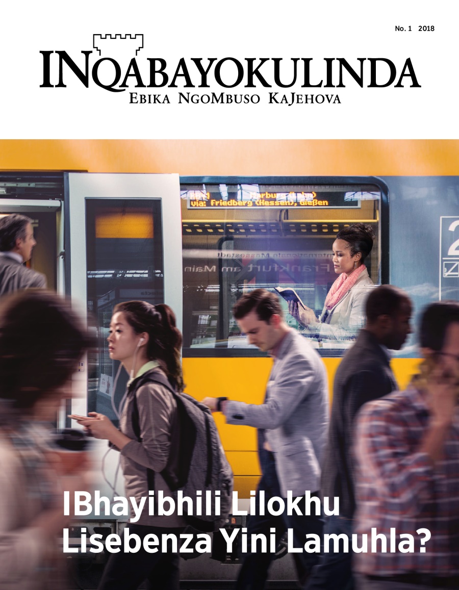 INqabayokulinda No. 1, 2018 | IBhayibhili Lilokhu Lisebenza Yini Lamuhla?