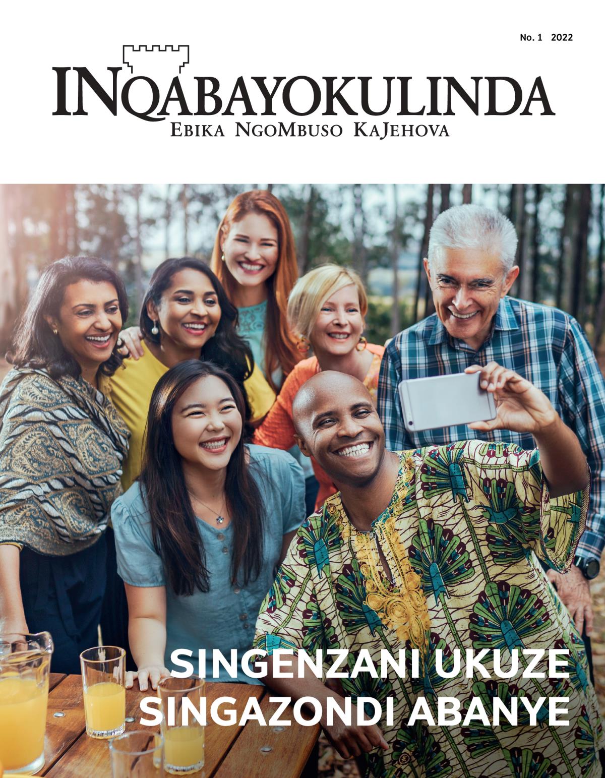 INqabayokulinda, No. 1 2022 | Kuyini Okungasinceda Ukuthi Singabazondi Abanye?