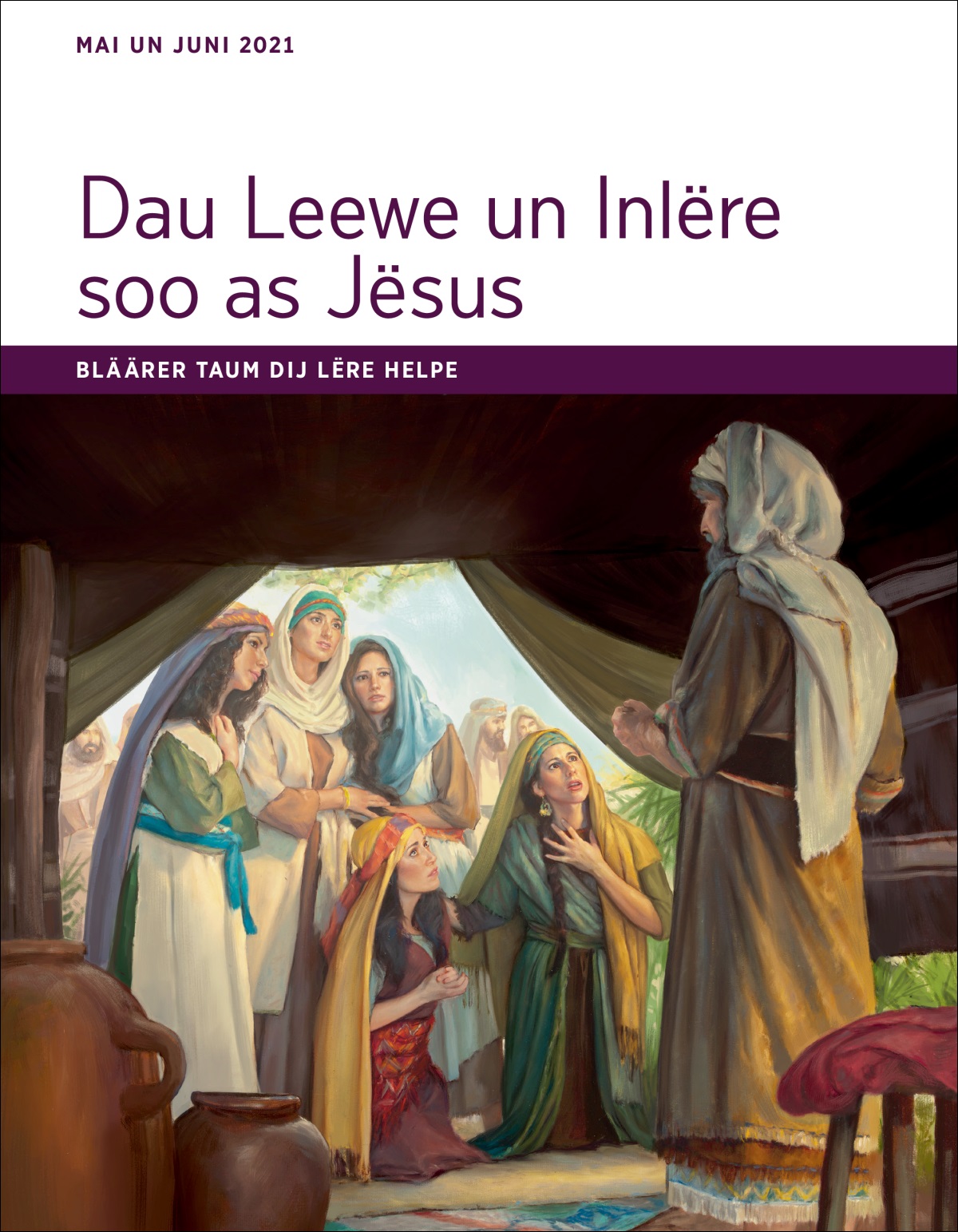 Dau Leewe un Inlëre soo as Jësus - Bläärer taum dij Lëre Helpe - Mai un Juni 2021.