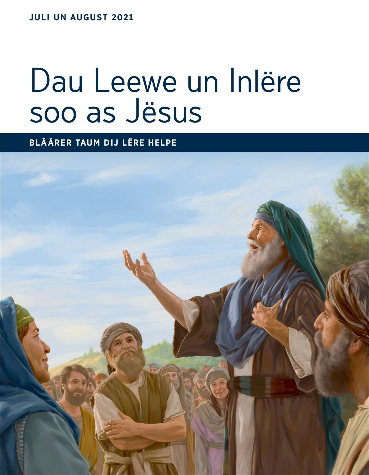 Dau Leewe un Inlëre soo as Jësus - Bläärer taum dij Lëre Helpe, juli un august 2021.