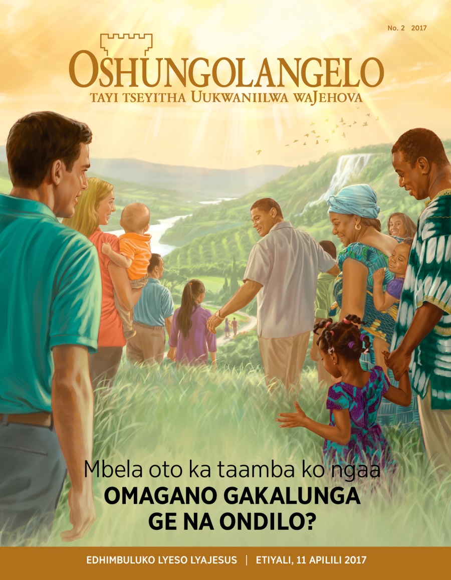 Oshifo shOshungolangelo No. 2 2017 | Mbela oto ka taamba ko ngaa omagano gaKalunga ge na ondilo?