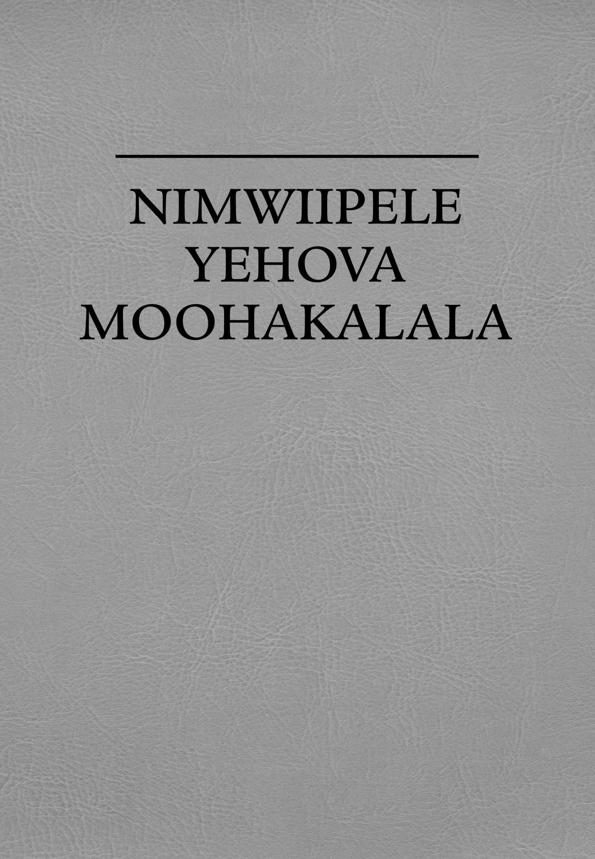 Nimwiipele Yehova Moohakalala
