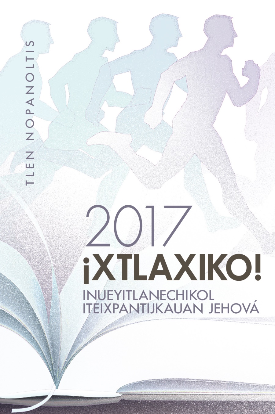 Tlen nopanoltis ipan inueyitlanechikol iteixpantijkauan Jehová (2017)