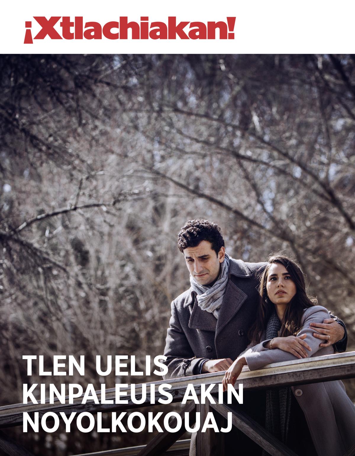 ¡Xtlachiakan! Número 3 2018 | Tlen uelis kinpaleuis akin noyolkokouaj