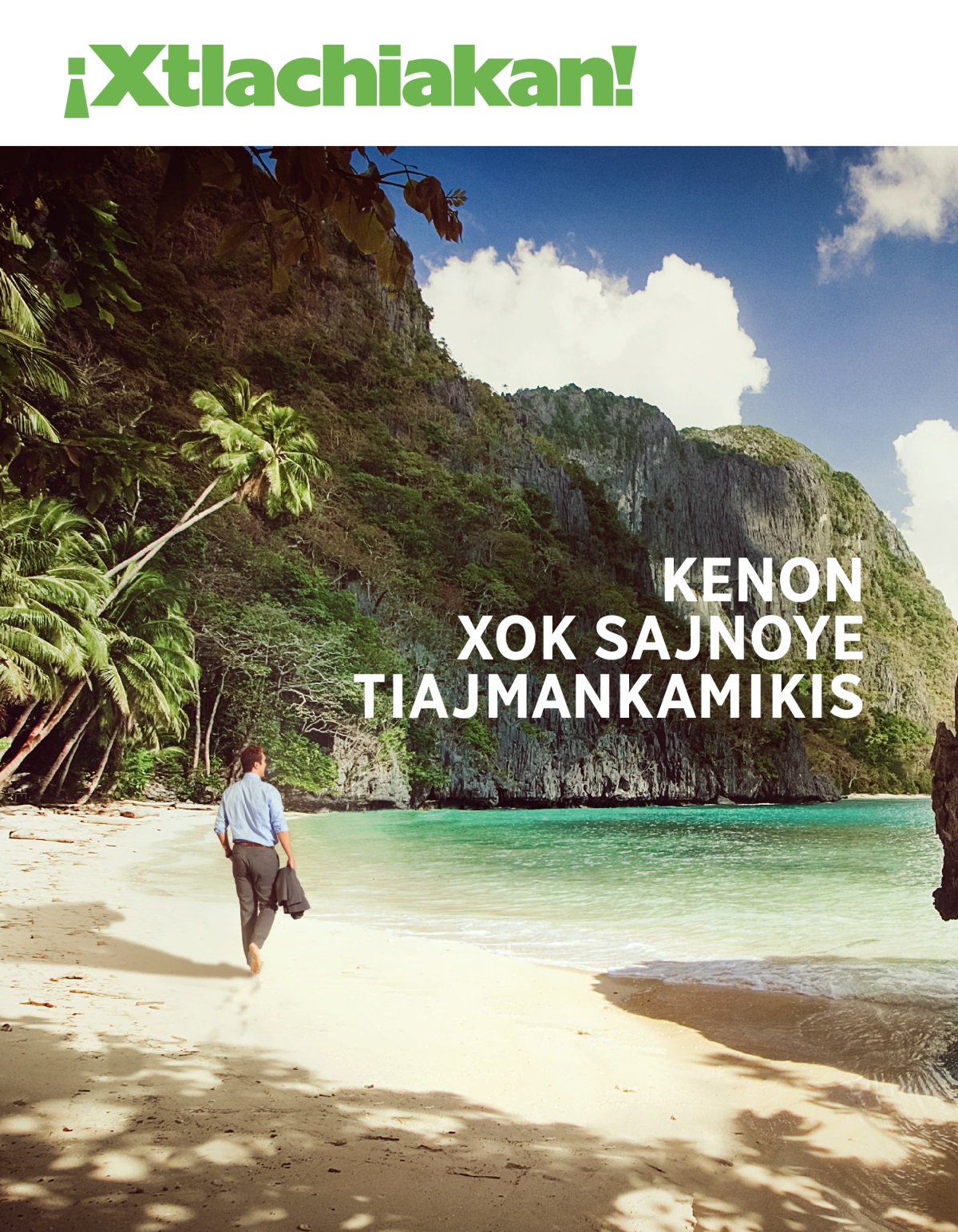 ¡Xtlachiakan! Número 1 2020 | Kenon xok sajnoye tiajmankamikis