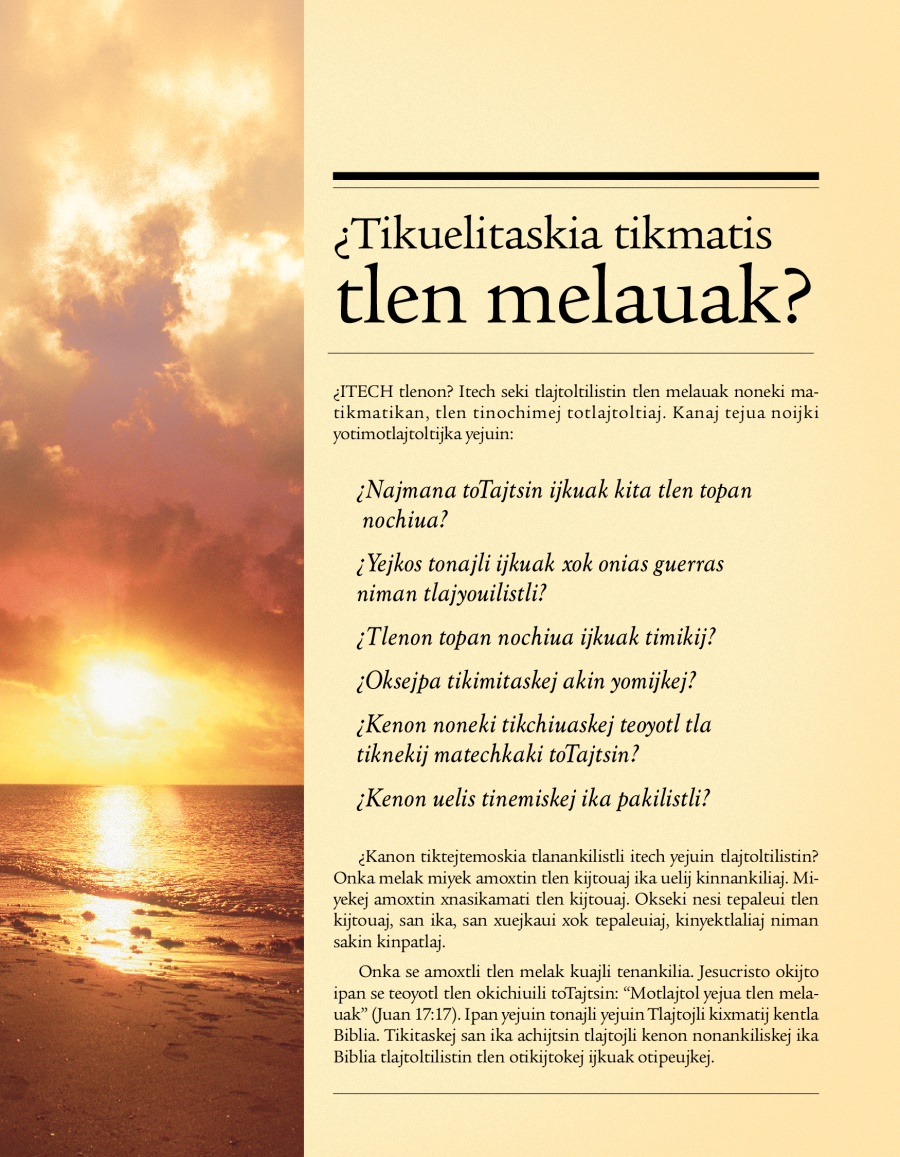 Ixpan amatlajkuilojli pitentsin ¿Tikuelitaskia tikmatis tlen melauak?