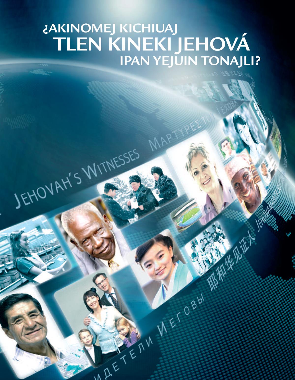¿Akinomej kichiuaj tlen kineki Jehová ipan yejuin tonajli?