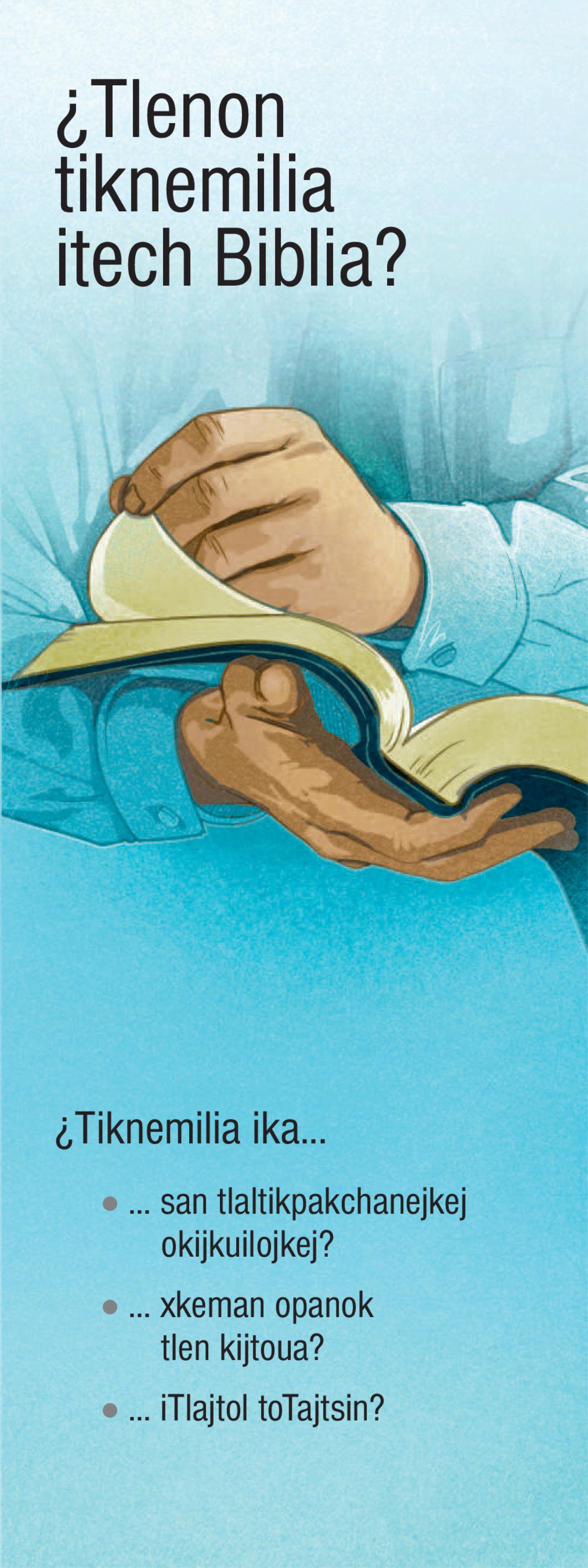 ¿Tlenon tiknemilia itech Biblia?