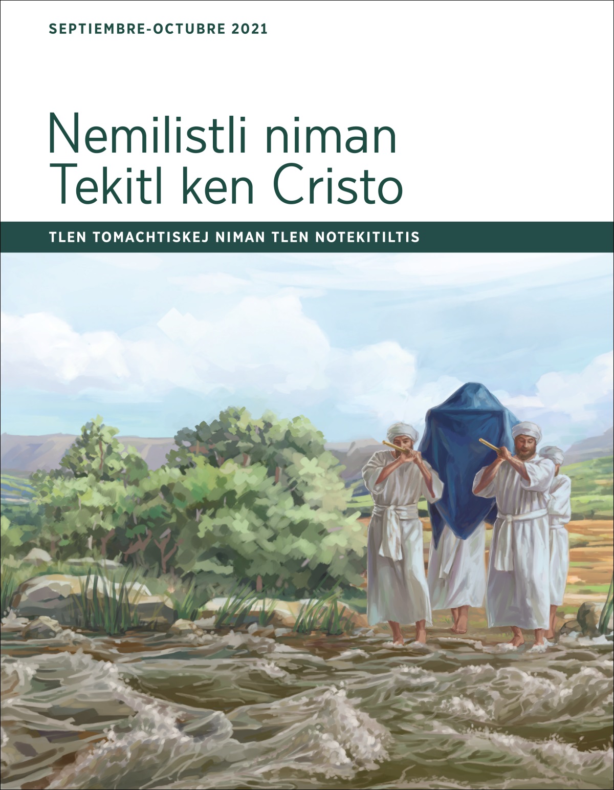 Nemilistli niman Tekitl ken Cristo. Tlen Tomachtiskej niman tlen Notekitiltis (septiembre-octubre 2021).