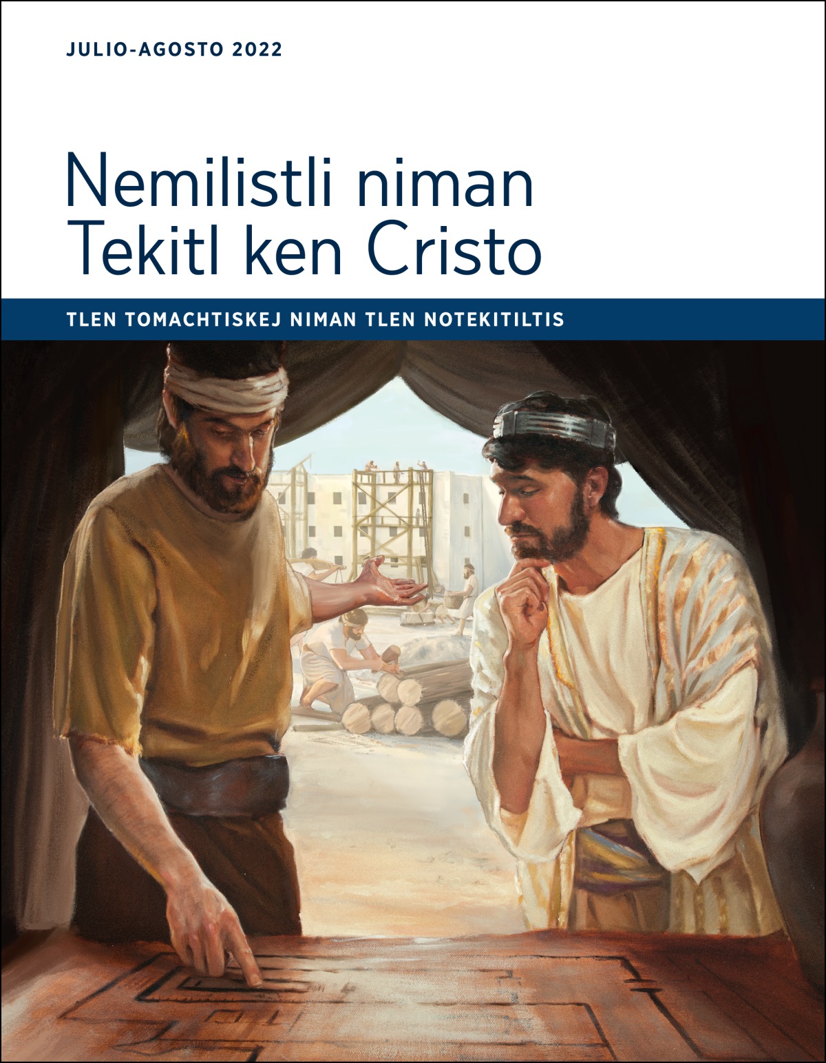 Nemilistli niman Tekitl ken Cristo. Tlen Tomachtiskej niman tlen Notekitiltis (julio-agosto 2022).