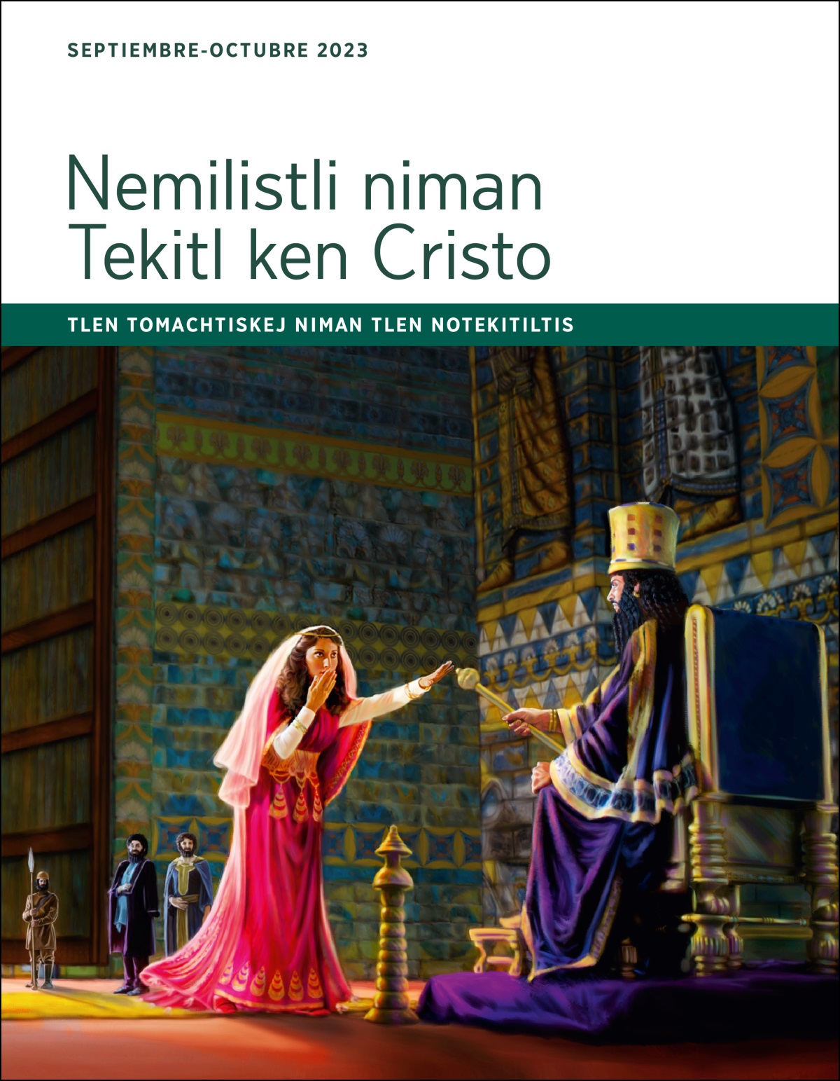 Nemilistli niman Tekitl ken Cristo. Tlen Tomachtiskej niman tlen Notekitiltis (septiembre-octubre de 2023).
