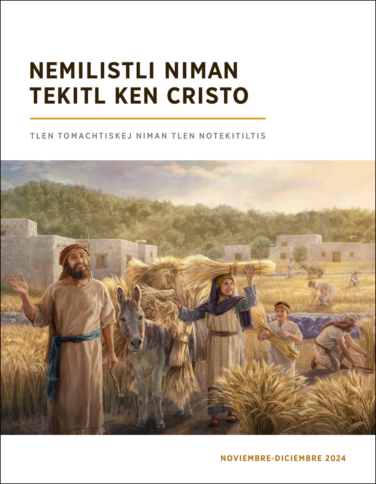 Israelitas melak yolpakij pampa kipixkaj miyek trigo.