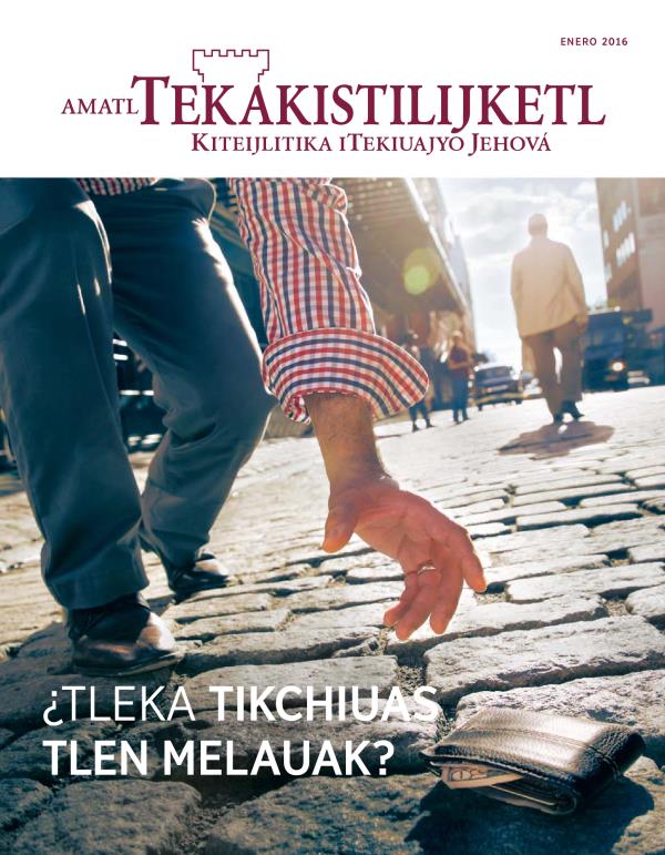 Amatl Tekakistilijketl, enero 2016 | ¿Tleka tikchiuas tlen melauak? 