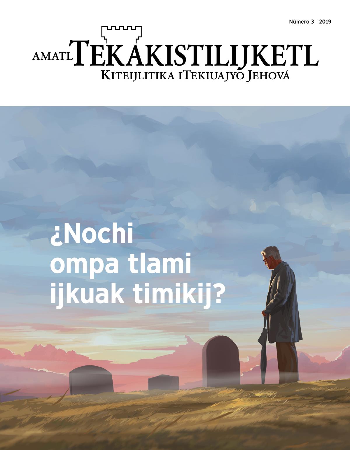 Amatl Tekakistilijketl Núm. 3 2019 | ¿Nochi ompa tlami ijkuak timikij?