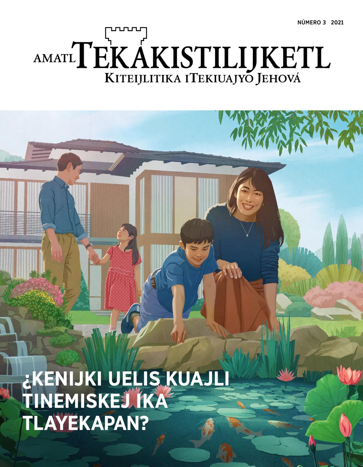Amatl Tekakistilijketl, número 3, 2021 | ¿Kenijki uelis kuajli tinemiskej ika tlayekapan?