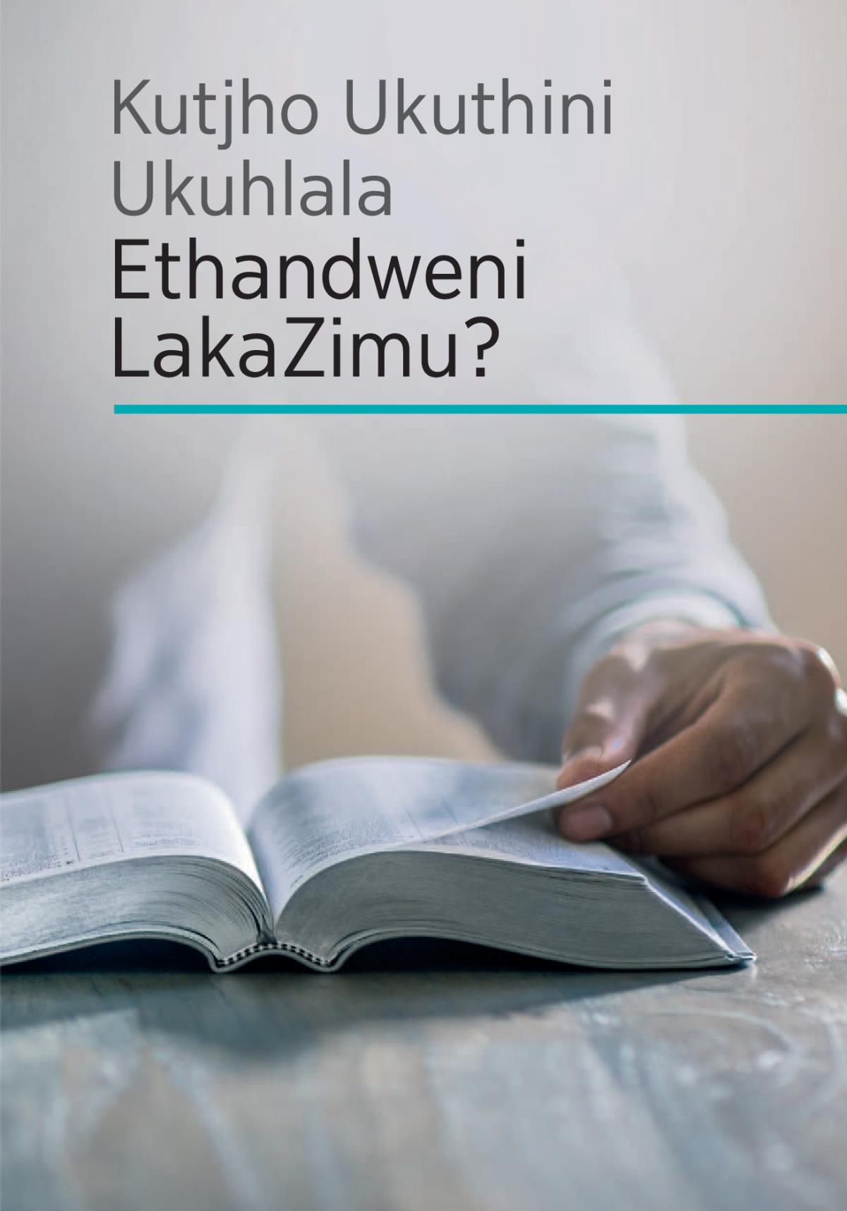 Kutjho Ukuthini Ukuhlala Ethandweni LakaZimu?