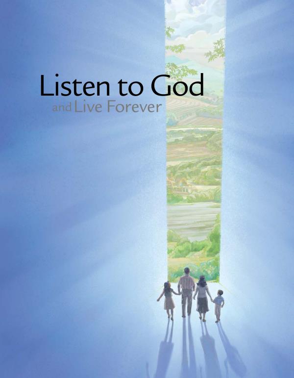 ‘Listen to God and Live Forever’.