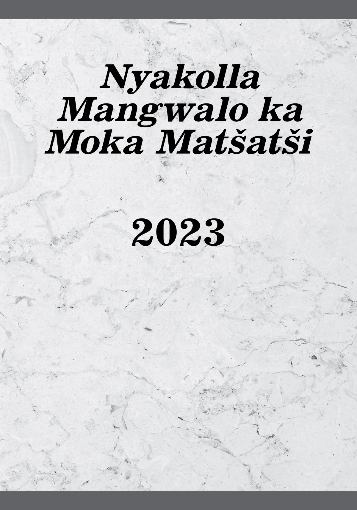 Nyakolla Mangwalo ka Moka Matšatši—2023