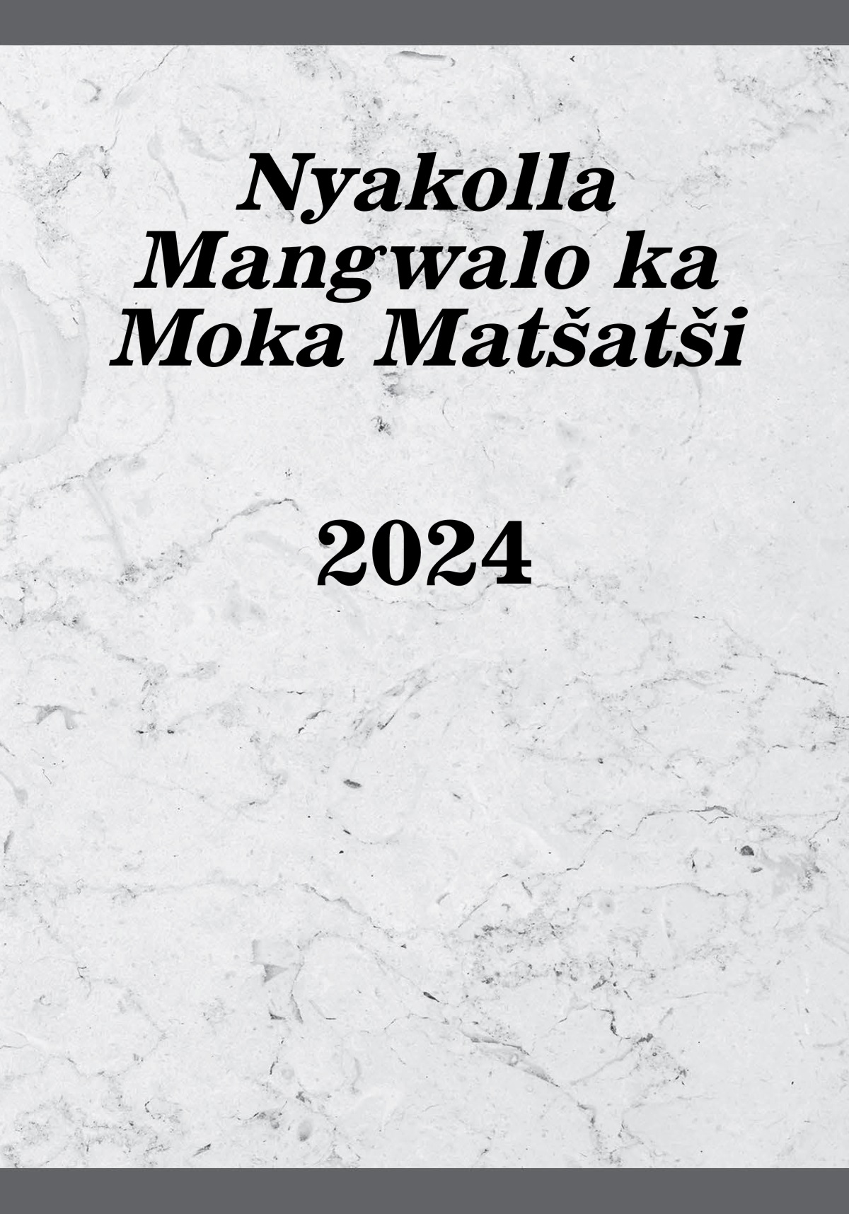 Nyakolla Mangwalo ka Moka Matšatši—2024