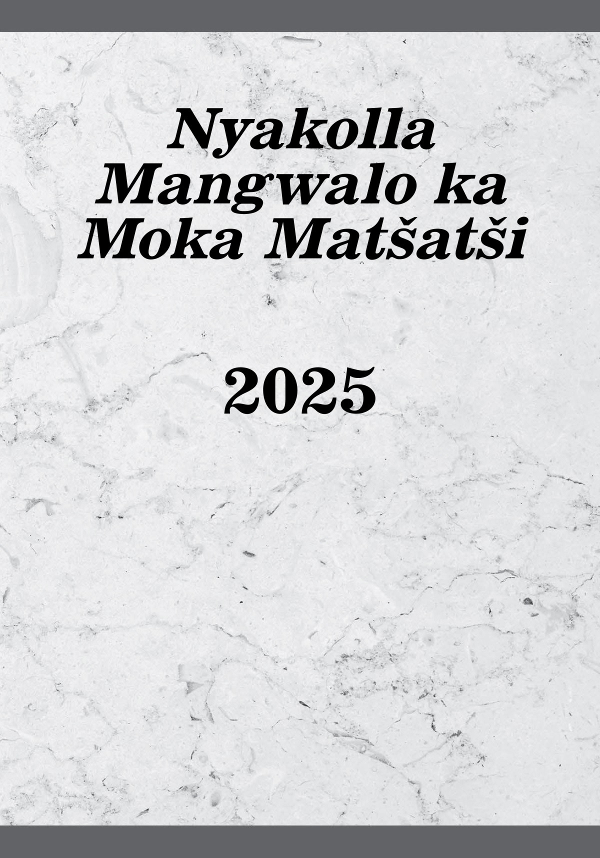 Nyakolla Mangwalo ka Moka Matšatši​—2025