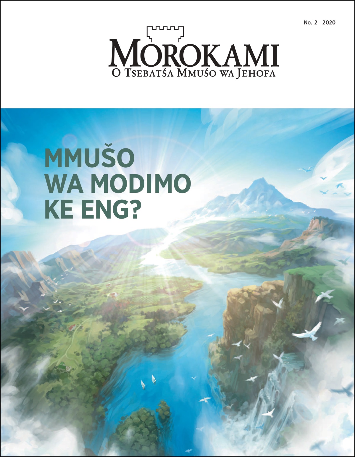 “Sewokamelo” No. 2 2020, sa hlogotaba ya gore “Mmušo wa Modimo ke Eng?”