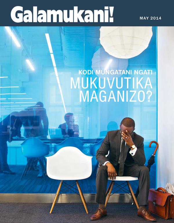 Tsamba loyamba la magazini ya Galamukani!, May 2014 | Kodi Mungatani Ngati Mukuvutika Maganizo?