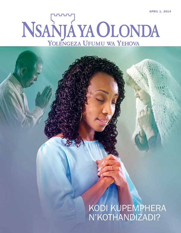 Chikuto cha Magazini ya Nsanja ya Olonda, ya April 2014—Kodi Kupemphera N’kothandizadi?