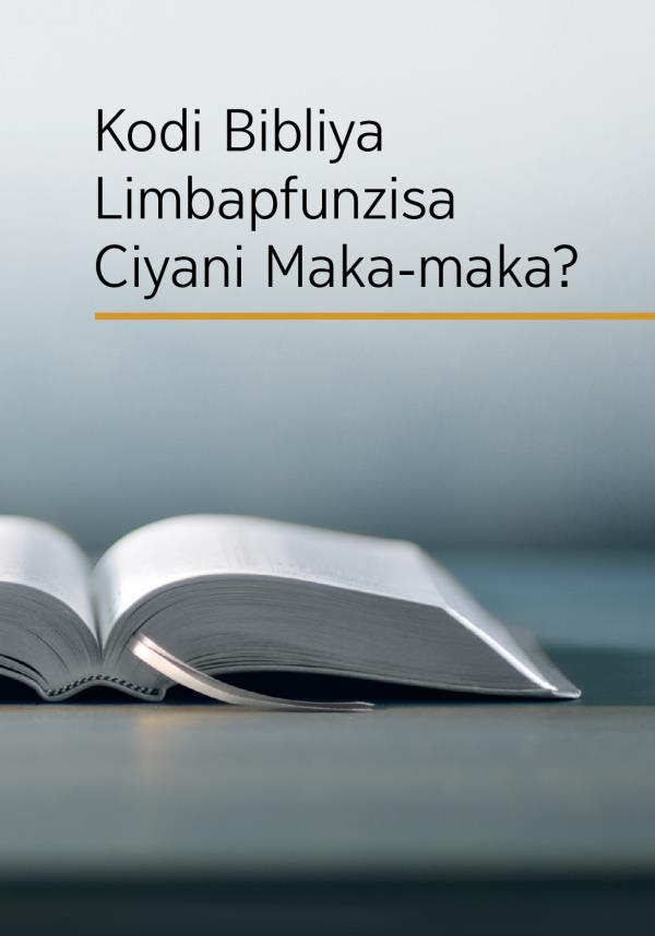 Bibliya lidafunguka na msolo wa bukhu lakuti, “Kodi Bibliya Limbapfunzisa Ciyani Maka-maka?”