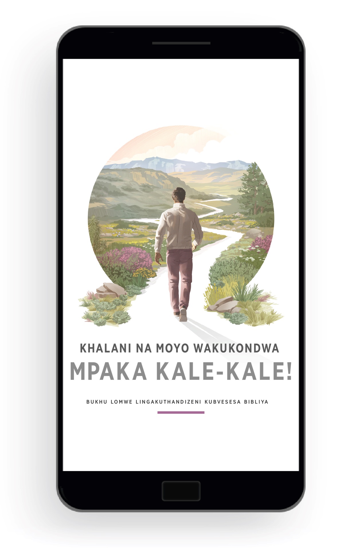 Khalani na Moyo Wakukondwa Mpaka Kale-kale!—Yambani Kupfunza Bibliya. Munthu akufamba mu nsewu omwe ana magonyo-magonyo ndipo mphepete mwace muna maluwa na mapiri.