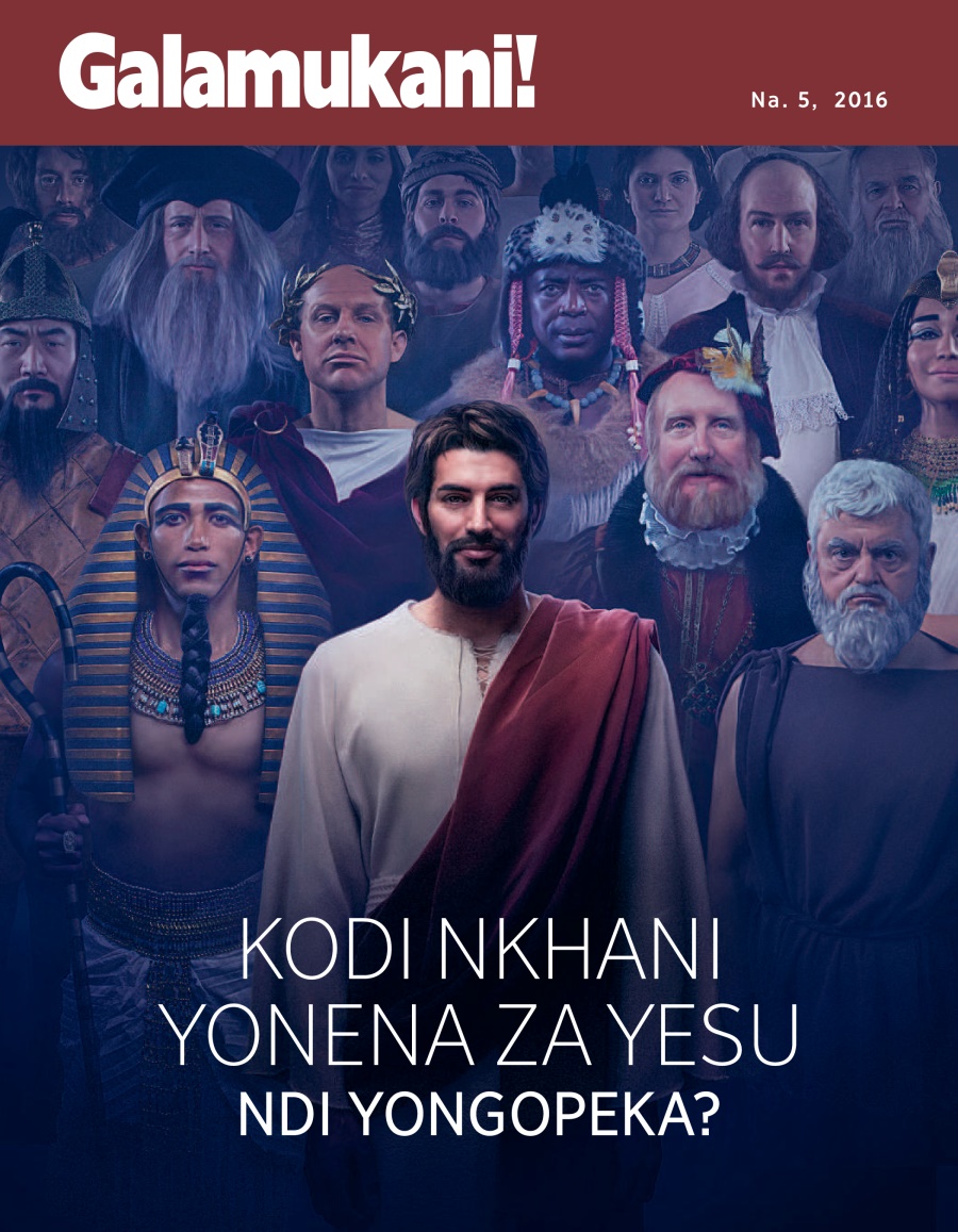 Galamukani! N.° 5 2016 | Kodi Nkhani Yonena za Yesu Ndi Yongopeka?