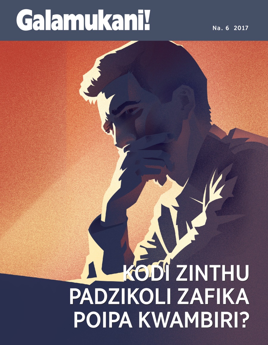 Galamukani! N.° 6 2017 | Kodi Zinthu Padzikoli Zafika Poipa Kwambiri?