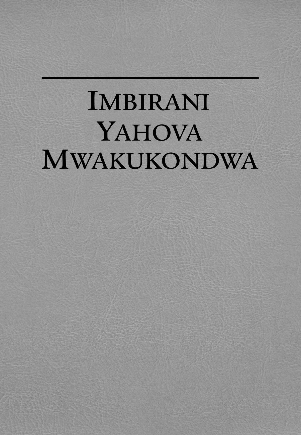 Imbirani Yahova Mwakukondwa
