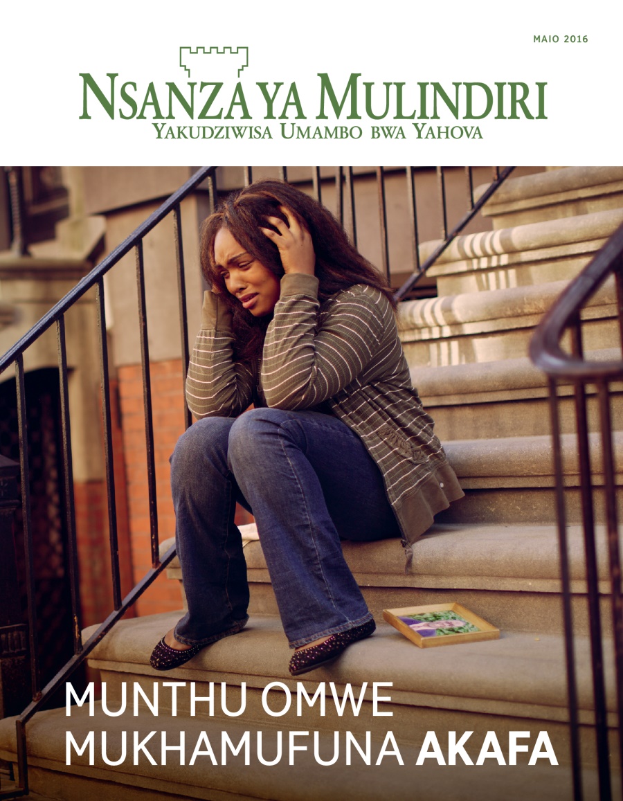 Nsanza ya Mulindiri ya Kupfunzira, ya Maio 2016 | Munthu Omwe Mukhamufuna Akafa