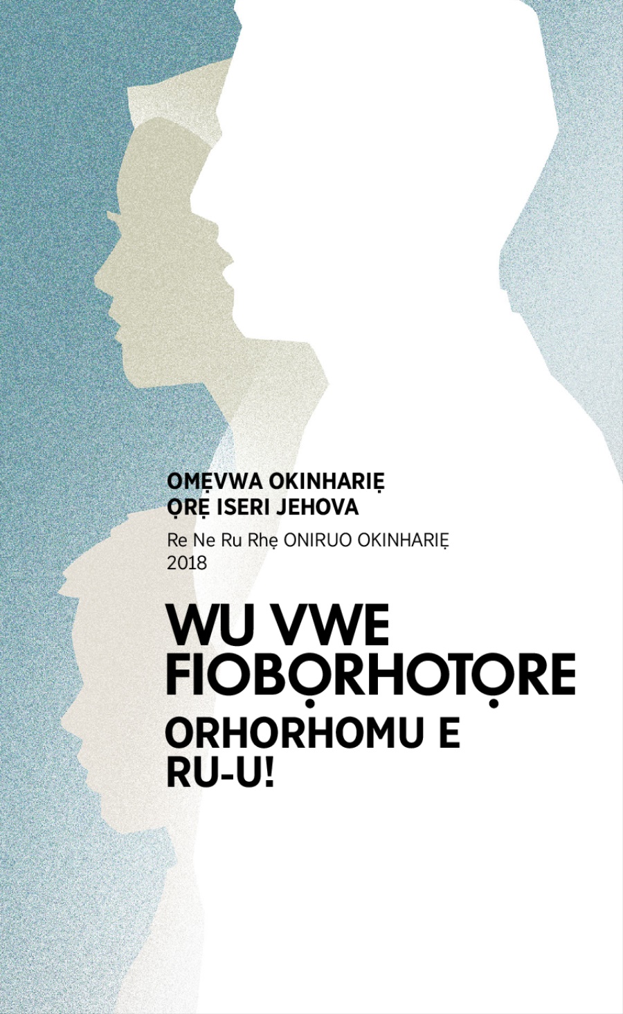 Ọbe Ẹkwaphiẹrhotọre Omẹvwa Okinhariẹ—Re Ne Ru Rhẹ Oniruo Okinhariẹ 2017-2018
