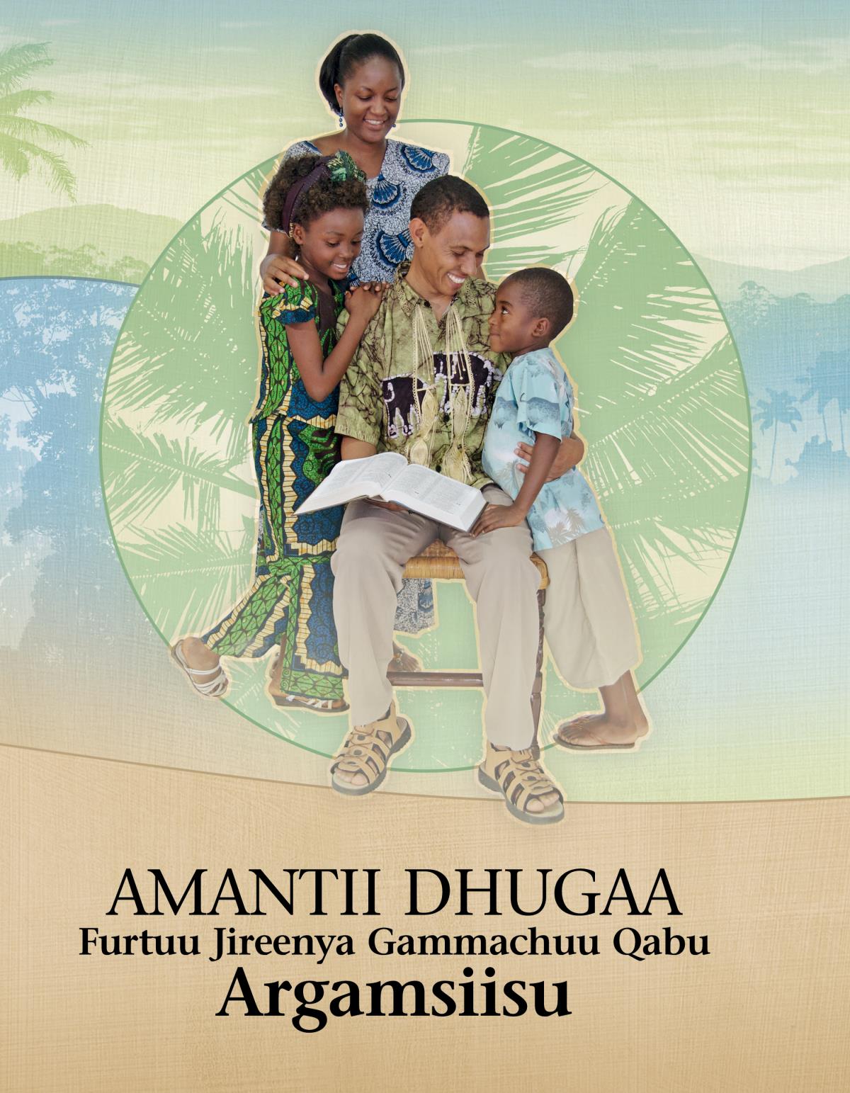 Amantii Dhugaa—Furtuu Jireenya Gammachuu Qabu Argamsiisu