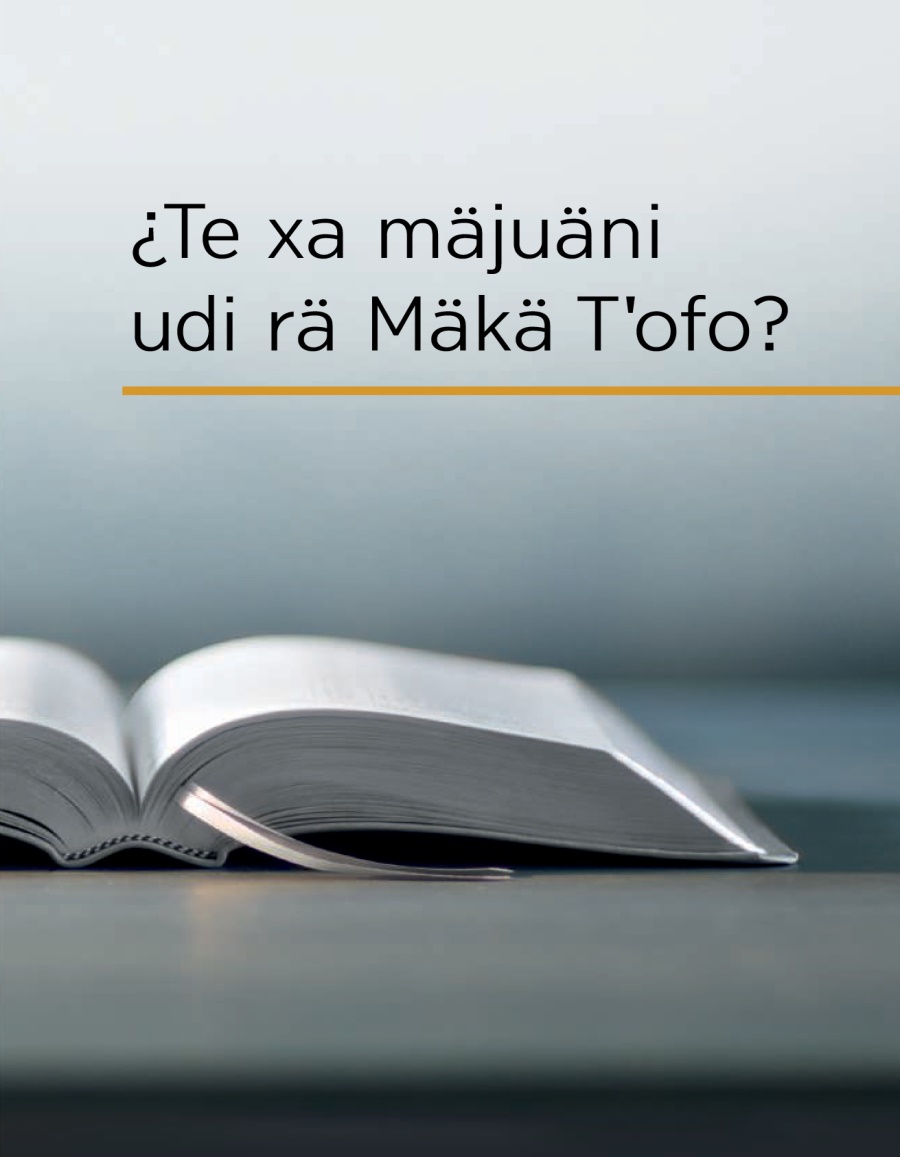 ¿Te xa mäjuäni udi rä Mäkä Tꞌofo?